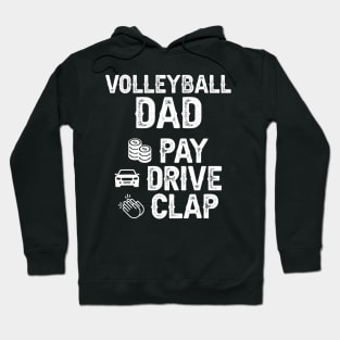 Volleyball Dad Pay Drive Clap Dad Of A Volleyball Player Dad Hoodie